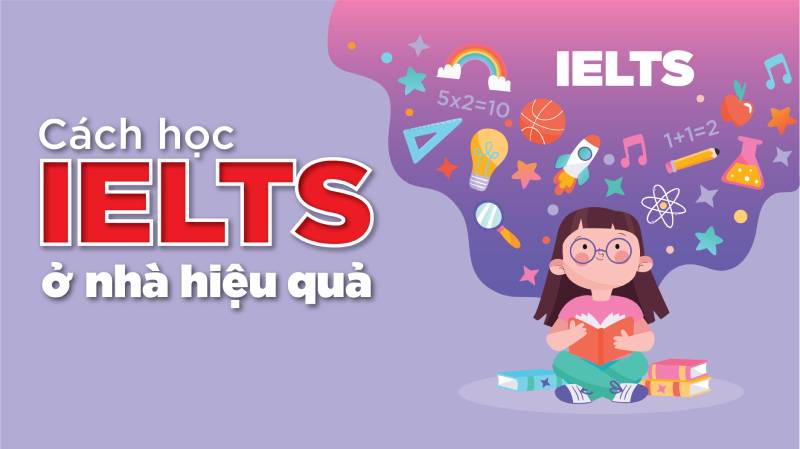 Phương pháp học IELTS hiệu quả nhất mà nhiều người chưa biết